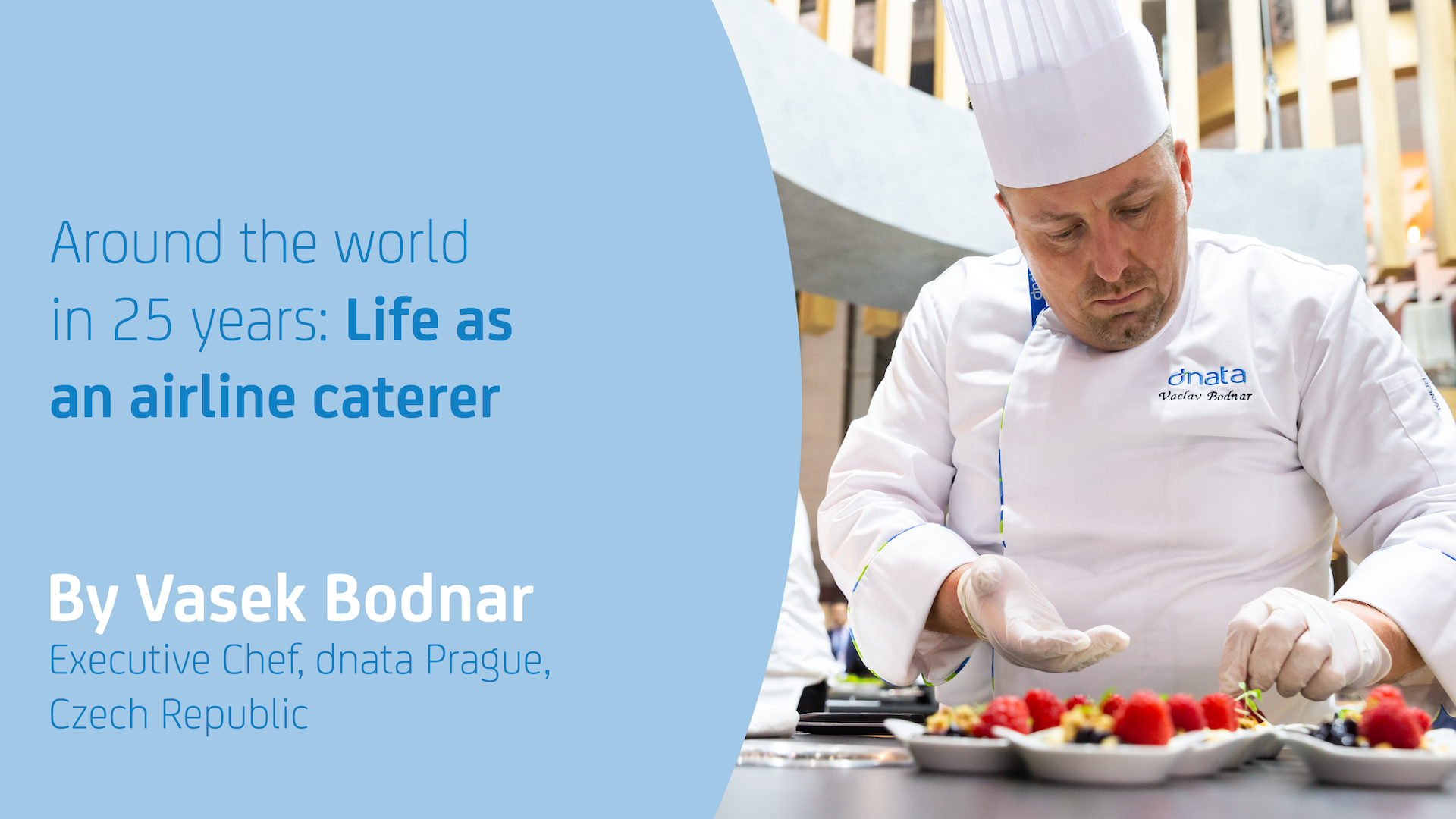Vaclav Vasek Bodnar - Life as an airline caterer - dnata